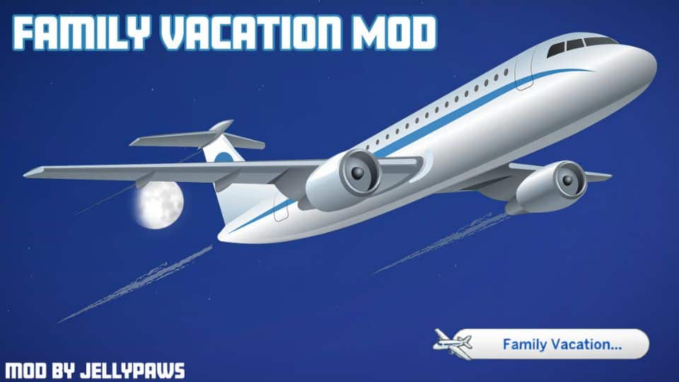 1 Family Vacation Mod